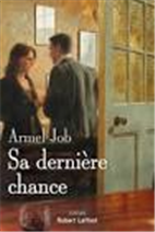 Sa dernière chance : roman